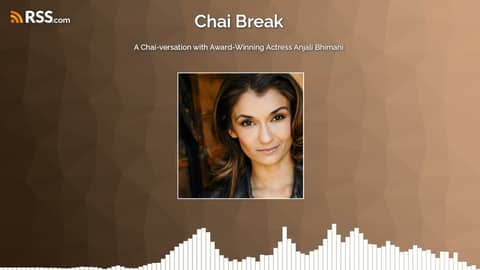 A Chai-versation with Award-Winning Actress Anjali Bhimani