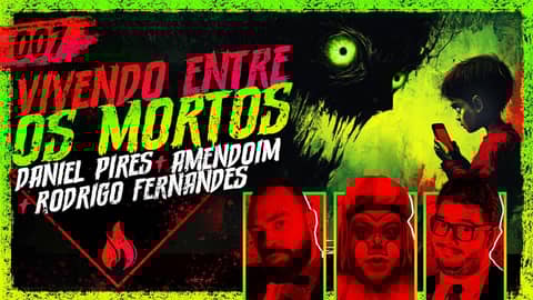 DANI PIRES + PALHAÇO AMENDOIM + RODRIGO FERNANDES (JACARÉ BANGUELA) - Histórias Tenebrosas #007