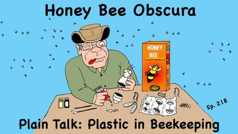 Plain Talk: Plastic in Beekeeping (216)