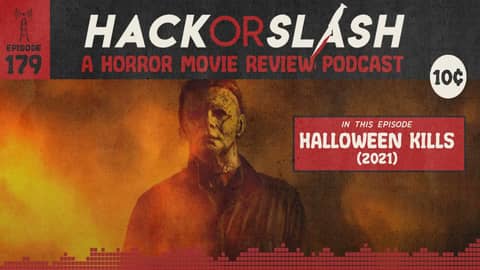 Episode 179: Halloween Kills (2021)