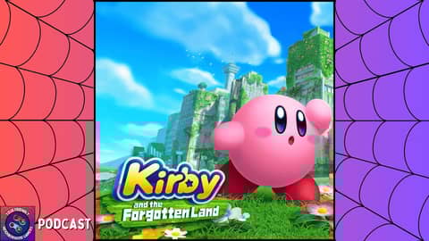 Podcast: Kirby and the Forgotten Land - With Caleb