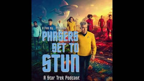 Phasers Set To Stun: Strange New Worlds S3.E10 New Life and New Civilizations