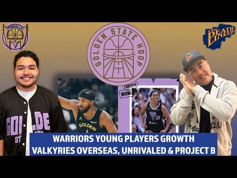 Warriors Road Woes & Young Stars | WNBA CBA, Valkyries, Project B | Golden State Hoop