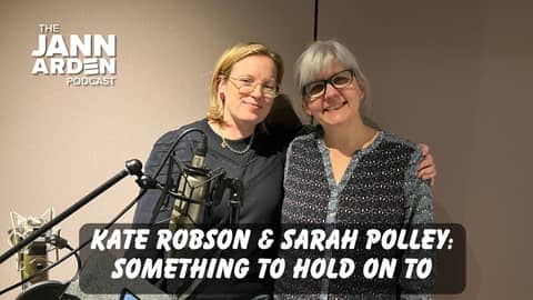 Kate Robson & Sarah Polley: Something to Hold Onto Kate Robson & Sarah Polley: Something to Hold Onto