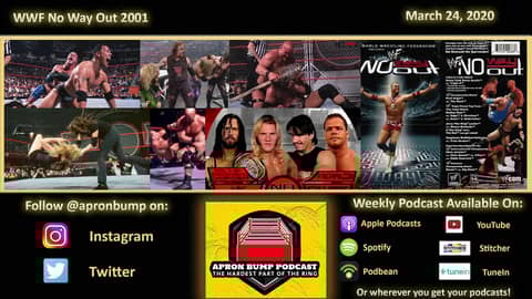 No Way Out 2001 Review - APRON BUMP PODCAST 010 No Way Out 2001 Review - APRON BUMP PODCAST 010