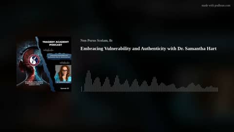 Embracing Vulnerability and Authenticity with Dr. Samantha Hart