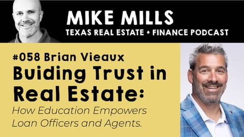 Building Trust in Real Estate: How Education Empowers Loan Officers and Agents - Brian Vieaux