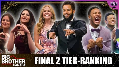 Big Brother Canada | Final 2 Tier Ranking
