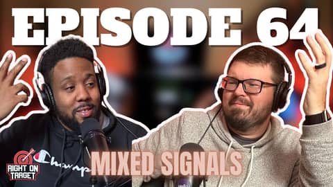 Episode 64: Mixed Signals Episode 64: Mixed Signals