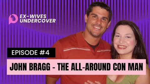 John Bragg: The All-Around Con Man, Part 4 [Stacey's Story]
