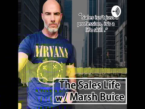 #384 The limo is rented” (The Sales Life with Marsh Buice podcast)