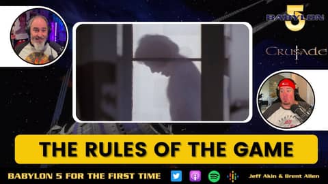 The Rules of the Game | Crusade 01x13 | Babylon 5 For the First Time - Not A Star Trek Podcast