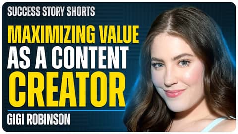 How Content Creators Can Maximize Their Value | Gigi Robinson - Full-Time Content Creator How Content Creators Can Maximize Their Value | Gigi Robinson - Full-Time Content Creator