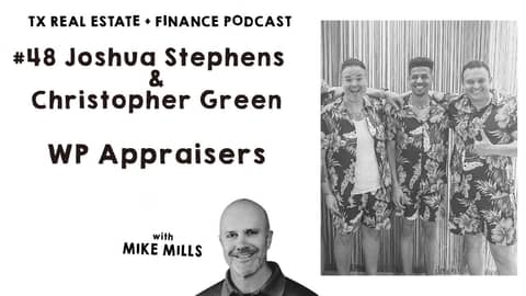 Texas Real Estate & Finance Podcast: #48 Joshua Stephens and Chris Green
