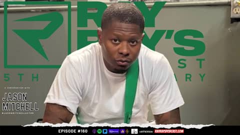 Ray Ray’s Podcast Episode 160 “Jason Mitchell” Full Episode