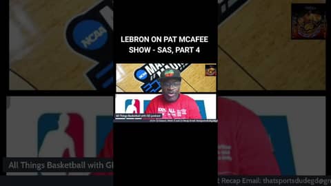 LEBRON ON PAT MCAFEE SHOW: SAS, PART 4... #nba #basketball #lebronjames #stephenasmith #patmcafee