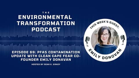 PFAS Contamination Update with Clean Cape Fear Co-Founder Emily Donavan