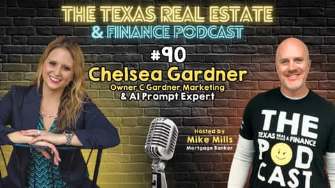 The Texas Real Estate & Finance Podcast #90 Chelsea Gardner