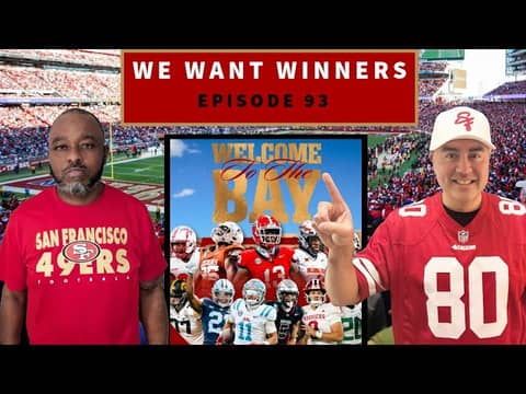 2025 49ers Draft Recap | Shedeur Sanders falls | 49ers offseason program | We Want Winners