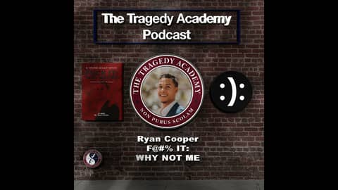 ”F#@k It: Why Not Me?” - A Journey of Perseverance with Ryan Cooper