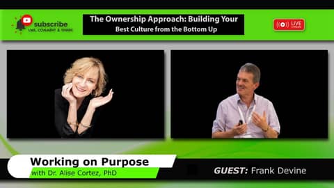 The Ownership Approach: Building Your Best Culture from the Bottom Up (Working on Purpose)