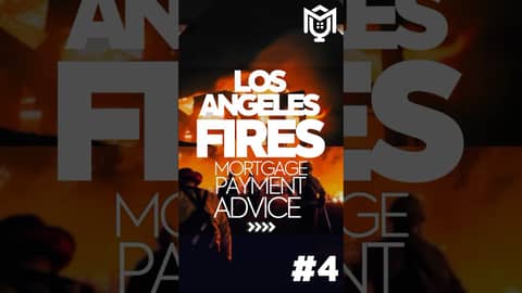 California Department of Insurance | LA Fires Mortgage Payment Advice | Part 4