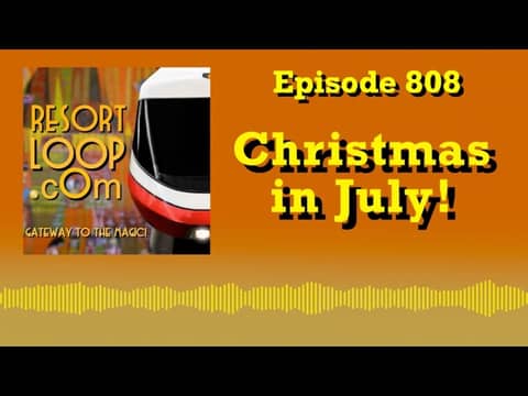 Christmas in July! [Ep. 808]