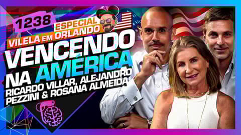 VENCENDO NA AMÉRICA: RICARDO VILLAR, ALEJANDRO E ROSANA - Inteligência Ltda. Podcast #1238