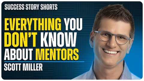 Everything You Don’t Know About Mentors | Scott Miller - Author, Speaker & EVP at Franklin Covey Everything You Don’t Know About Mentors | Scott Miller - Author, Speaker & EVP at Franklin Covey
