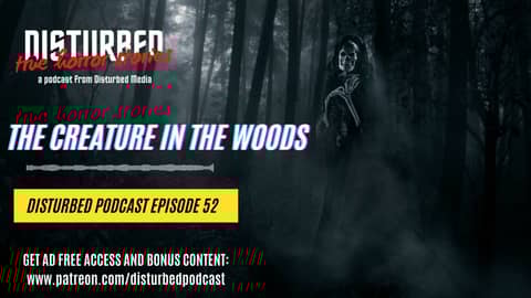 4 Real Terrifying Encounters - The Creature in the Woods