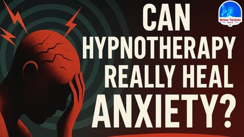 Can Hypnotherapy Really Heal Anxiety?