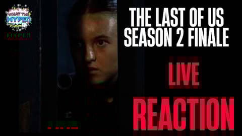 LIVE Instant Reaction to 'The Last of Us' Season 2 Finale!