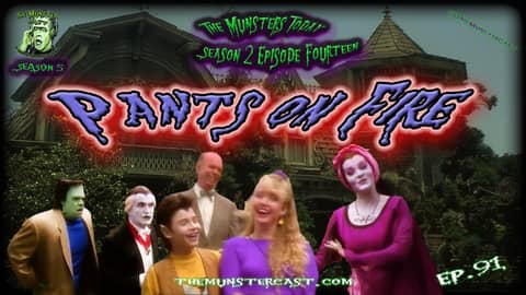 91: Pants On Fire (The Munsters Today Season 2)