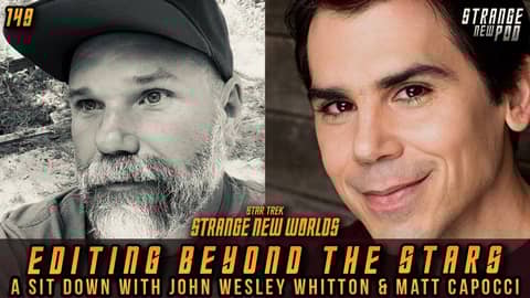Editing Beyond the Stars with John Wesley Whitton & Matt Capocci | #interview #strangenewworlds Editing Beyond the Stars with John Wesley Whitton & Matt Capocci | #interview #strangenewworlds