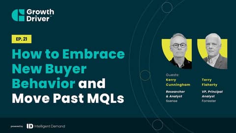 How to Embrace New Buyer Behavior and Move Past MQLs with Terry Flaherty and Kerry Cunningham