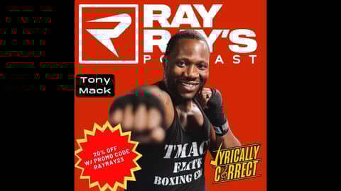Lyrically Correct with Tony Mack on Ray Ray's Podcast