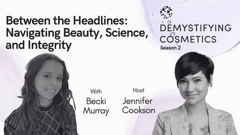 Between the Headlines: Navigating Beauty, Science, and Integrity with Becki Murray