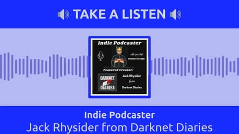 Indie Podcaster - Jack Rhysider from Darknet Diaries