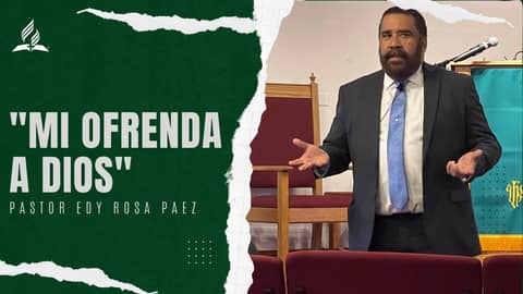 "Mi ofrenda a Dios" - Pastor Edy Rosa Paez | Reflexion "Mi ofrenda a Dios" - Pastor Edy Rosa Paez | Reflexion