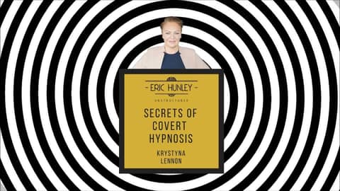 Secrets of Covert Hypnosis with Krystyna Lennon Secrets of Covert Hypnosis with Krystyna Lennon