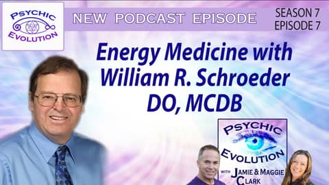 S7 Ep7: Energy Medicine with William R. Schroeder, DO, MCDB S7 Ep7: Energy Medicine with William R. Schroeder, DO, MCDB
