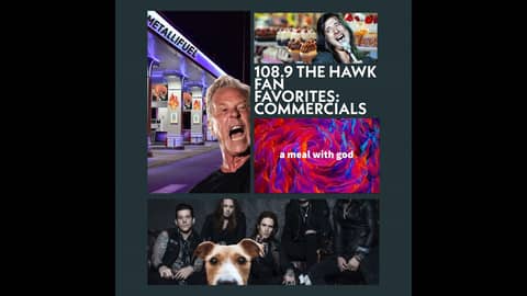 108.9 The Hawk: Fan Favorites - Commercials