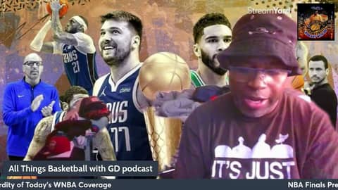 2023-24 NBA FInals Preview / The Absurdity of Today's WNBA Coverage