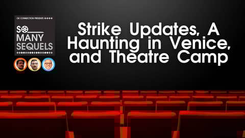 Strike Updates, A Haunting in Venice, and Theatre Camp | So Many Sequels