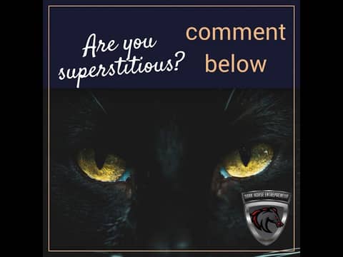 Are you superstitious?