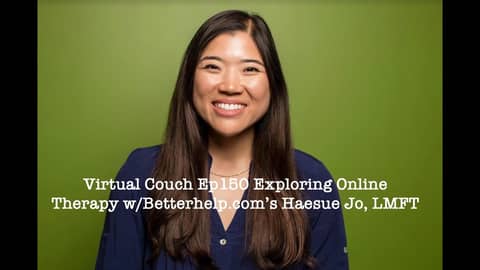 Exploring the World of Online Therapy w/Betterhelp.com's Haesue Jo, LMFT Clinical Support Lead Exploring the World of Online Therapy w/Betterhelp.com's Haesue Jo, LMFT Clinical Support Lead