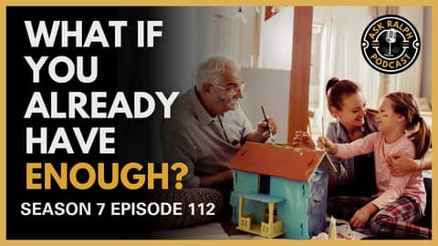 What If You Already Have Enough?