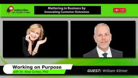 Mattering in Business by Innovating Customer Outcomes (Working on Purpose)