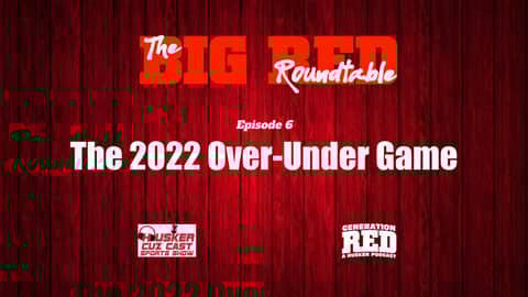 2022 Huskers - the Over-Under Game (GRP 41, Roundtable 6, Full Episode) 2022 Huskers - the Over-Under Game (GRP 41, Roundtable 6, Full Episode)