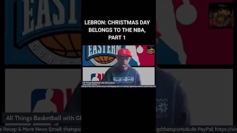 LEBRON: CHRISTMAS DAY BELONGS TO THE NBA, PART 1... #nba #basketball #lebronjames #nfl #podcast